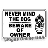 Never Mind The Dog Beware Of The Owner Metal Sign/ Magnetic Sign / Decal  Dog Security Bd079 Warning Security Attack Dog