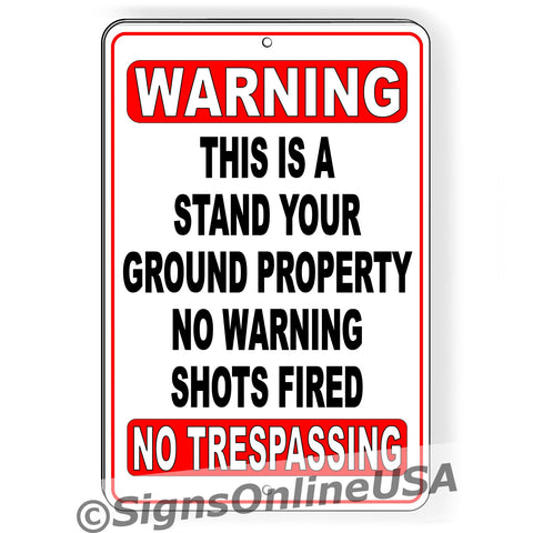 Warning This Is A Stand Your Ground Property No Warning Shots Fired Sign / Decal  Ssg007 / Magnetic Sign