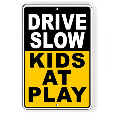 Drive Slow Kids At Play Sign / Decal  Caution Children Live Here Snw021 / Magnetic Sign