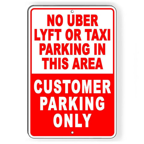 No Uber Lyftt Or Taxi Parking Customer Parking Only Sign / Decal  Snp054 / Magnetic Sign