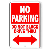 No Parking Do Not Block Drive Thru Double Arrow Sign / Decal  Warning Snp062 / Magnetic Sign