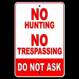 No Hunting No Trespassing Do Not Ask Sign / Decal  Security Fishing Warning Snh003 / Magnetic Sign