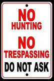 No Hunting No Trespassing Do Not Ask Security Sign / Decal   / Magnetic Sign