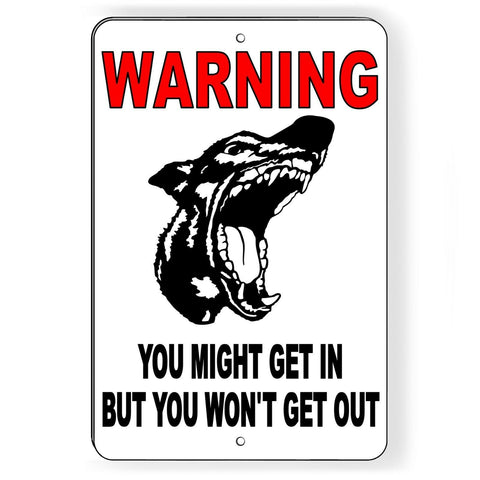 Warning You Might Get In But You Won'T Get Out Sign / Decal  Beware Of Dog Bd016 / Magnetic Sign