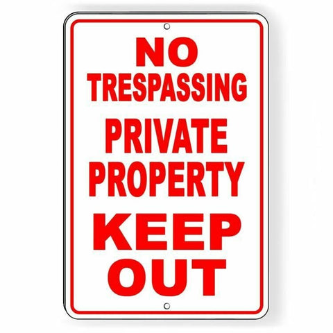 No Trespassing Private Property Keep Out Aluminum Sign / Decal  Snt012 / Magnetic Sign