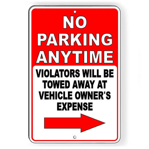 No Parking Anytime Arrow Right Vehicles Towed Sign / Decal  Snp039 / Magnetic Sign
