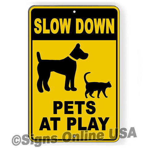 Pets At Play Slow Down Dog Cat Sign / Decal   /  Warning Speed Mph Safety / Magnetic Sign