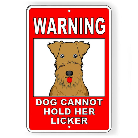 Warning Dog Cannot Hold Her Licker Funny Sign / Decal  Security Pet Bd07 / Magnetic Sign
