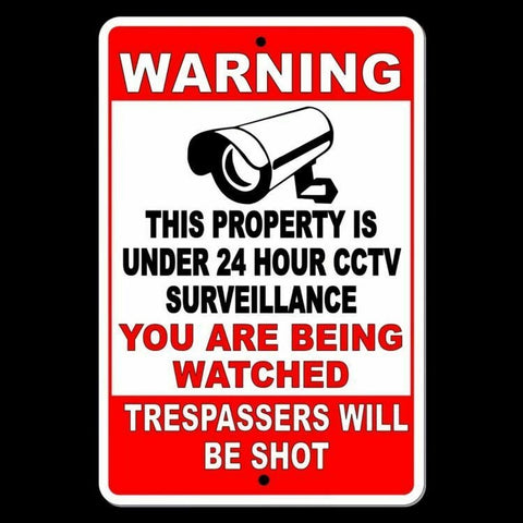 Property Under 24 Hr Cctv Surveillance You Are Watched Tres Will Be Shot Sign 40 / Magnetic Sign