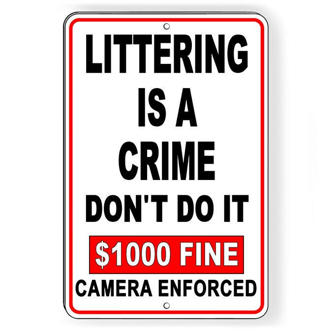 Littering Is A Crime 1000 Fine Camera Enforced Sign / Decal / Do Not S ...