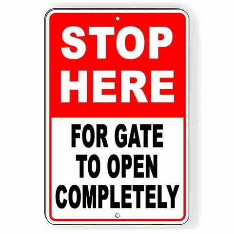 Stop Here For Gate To Open Completely Sign / Decal   /  Entry Button Sdn012 / Magnetic Sign