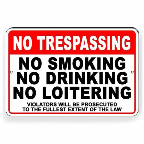 No Trespassing No Smoking No Drinking No Loitering Sign / Decal  Warning Snt008 / Magnetic Sign