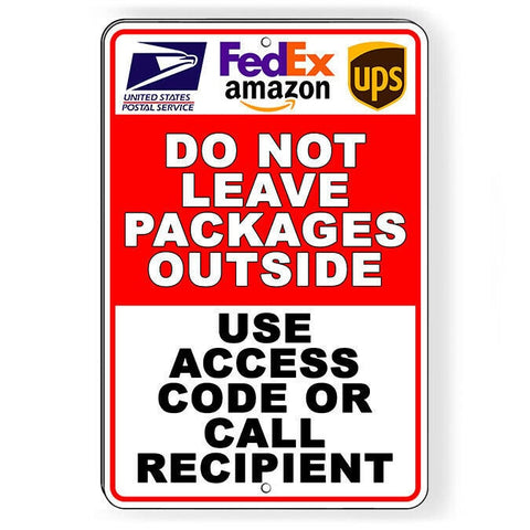 Do Not Deliver Packages Outside Use Access Code Or Call     Sign / Decal   / Magnetic Sign