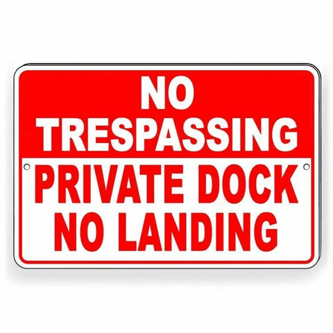 No Trespassing Private Dock No Landing Sign / Decal  Boat Lake  Snt007 / Magnetic Sign