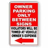 Owner Parking Only Between Signs Violators Will Be Towed Arrow Sign / Decal  Snp048 / Magnetic Sign