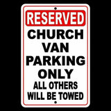 Reserved Church Van Parking Only All Others Will Be Towed Sign / Decal  Religious Snp023 / Magnetic Sign