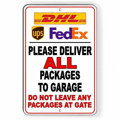 Deliver All Packages To Garage Do Not Leave At Gate Sign / Decal  Sign Dhl Si082 Delivery Instructions / Magnetic Sign