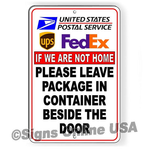 Deliveries If We Are Not Home Please Leave Packages In Container By The Door Sign / Decal   /  Si007 / Magnetic Sign