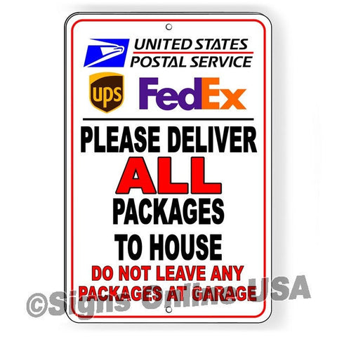 Please Deliver All Packages To The House Do Not Leave Packages At Garage Sign / Decal   /  Si008 / Magnetic Sign