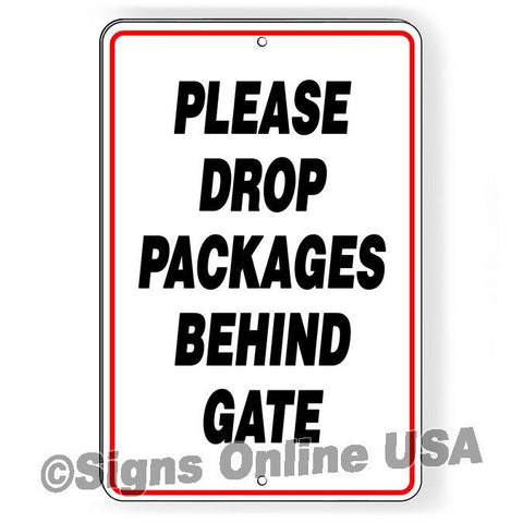 Please Drop Packages Behind Gate Sign / Decal   /  Si017 Deliver Deliveries Mail / Magnetic Sign