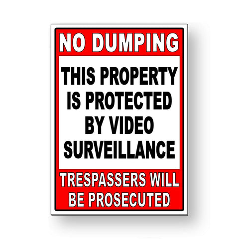 No Dumping Property Protected By Video Surveillance Sign / Decal   /  Ms086 / Magnetic Sign