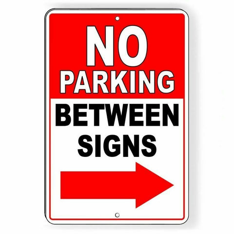 No Parking Between Signs Arrow Right Sign / Decal  Notice Warning Attention Snp042 / Magnetic Sign