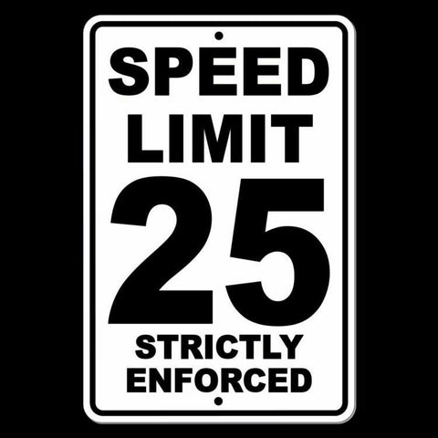 Speed Limit 25 Strictly Enforced Sign / Decal  Mph Slow Warning Traffic Best Sw040 / Magnetic Sign