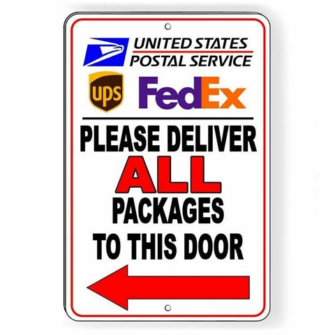 Please Deliver All Packages To This Door Arrow Left Sign / Decal  Usps Ups Si078 / Magnetic Sign