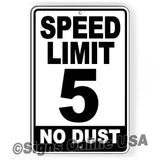 Speed Limit 5 No Dust Sign / Decal  Mph Slow Warning Traffic Road Highway Sw101 / Magnetic Sign