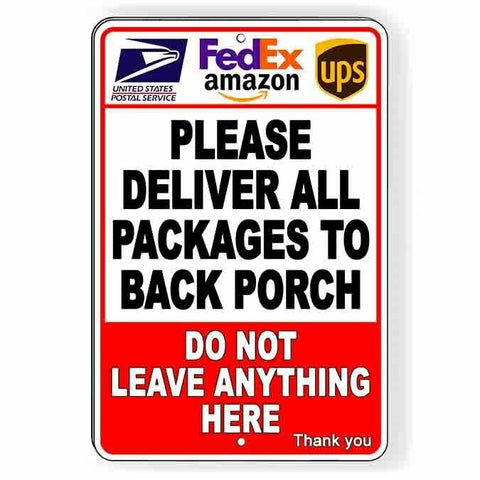 Deliveries To Back Porch Do Not Leave Here Sign / Decal  I286 / Magnetic Sign
