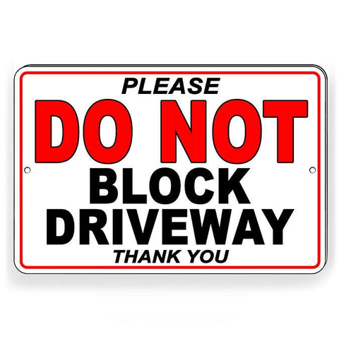 Please Do Not Block Driveway Sign / Decal   /   Towed Sdnb019 / Magnetic Sign