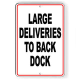 Large Deliveries To Back Dock Sign / Decal  Attention Si204 Delivery Instructions / Magnetic Sign