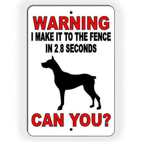Warning I Can Make It To The Gate In 2.8 Seconds Can You? Sign / Magnetic Sign / Decal  / Decal  Bd010 Beware Of Dog