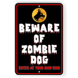 Beware Of Zombie Dog Enter At Your Own Risk Sign / Decal  Sf030 Man Cave Warning Keep Out / Magnetic Sign
