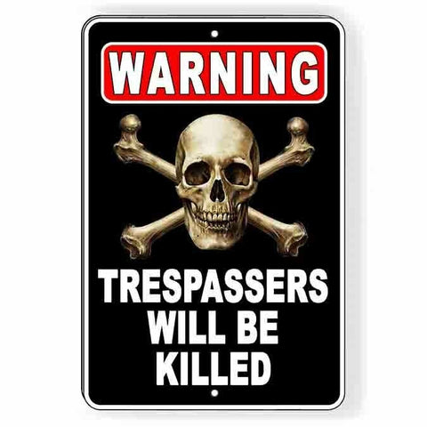 Trespassers Will Be Killed Sign / Decal  / Warning / Skull / Bones Sf031 / Magnetic Sign