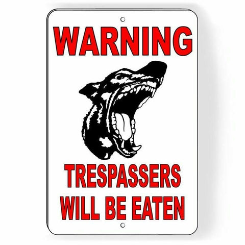 Warning Trespassers Will Be Eaten Sign / Decal  Security Doberman Trespassing Sbd17 / Magnetic Sign