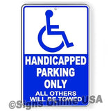 Handicapped Parking Only All Others Will Be Towed Sign / Decal   / Magnetic Sign