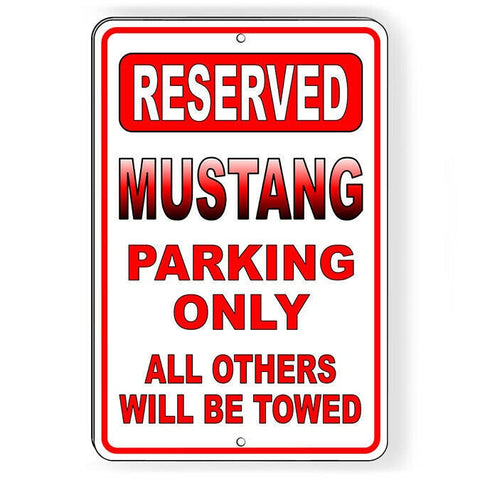 Mustang Parking Only All Others Will Be Towed Sign / Decal  Sc15 / Magnetic Sign