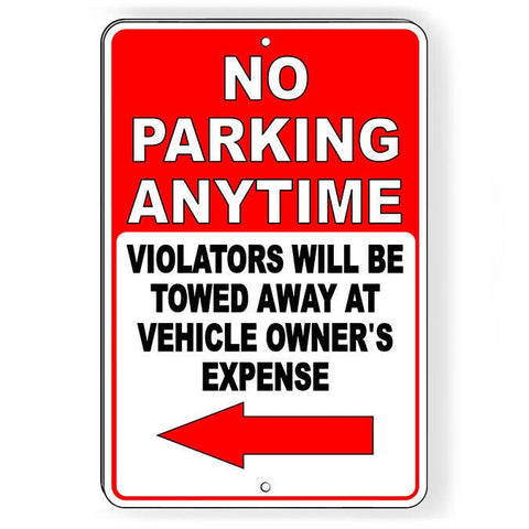 No Parking Anytime Arrow Left Vehicles Towed Sign / Decal  Snp038 / Magnetic Sign