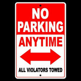 No Parking Anytime All Violators Towed Double Red Arrow Sign / Decal  Street Snp037 / Magnetic Sign