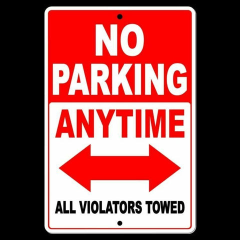 No Parking Anytime All Violators Towed Double Red Arrow Sign / Decal  Street Snp037 / Magnetic Sign