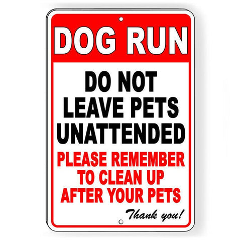 Dog Run Do Not Leave Unattended Clean Up After Your Pet Sign / Decal   /  Sbd55 / Magnetic Sign