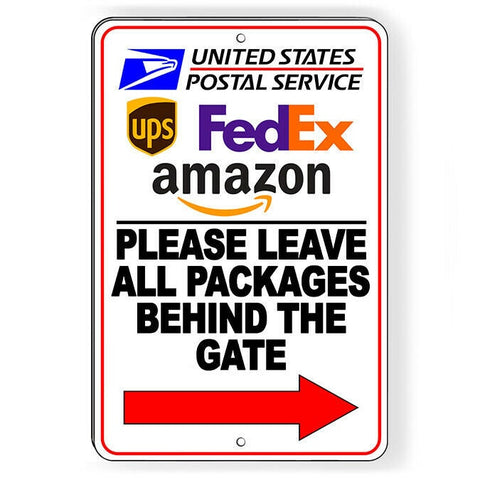 Please Leave All Packages Behind The Gate Arrow Right Sign / Decal   /  Si219 / Magnetic Sign