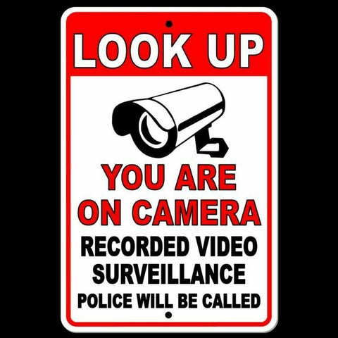 Look Up You Are On Camera Video Surveillance Police Wil Be Called Sign / Decal  S37 / Magnetic Sign