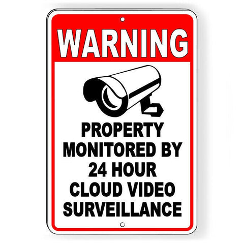Property Monitored By 24 Hour Cloud Video Surveillance Sign / Decal   /  S058 / Magnetic Sign