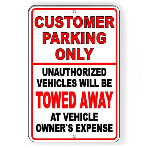 Customer Parking Only Unauthorized Vehicles Towed Sign / Decal   /  Scp003 / Magnetic Sign