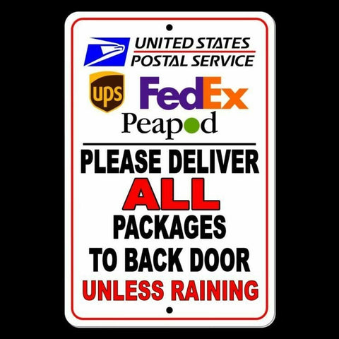 Deliver Packages To Back Door Unless Raining Sign / Decal  Peapod Usps Ups Metal Si26 / Magnetic Sign