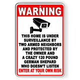 Home Under Surveillance By Neighbor Owner And German Shepard Sign / Decal  S061 / Magnetic Sign