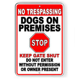 No Trespassing Dogs On Premises Stop Keep Gate Shut Sign / Decal  / Magnetic Sign