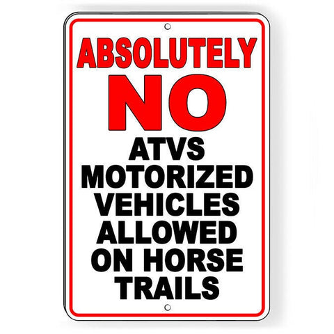 No Atvs Or Motorized Vehicles On Horse Trails Sign / Decal  Sw091 / Magnetic Sign